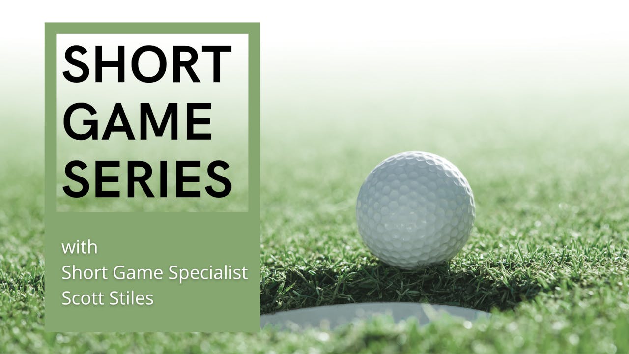 Short Game Series with Scott Stiles Episode 1 Dynamic Motion Golf TV