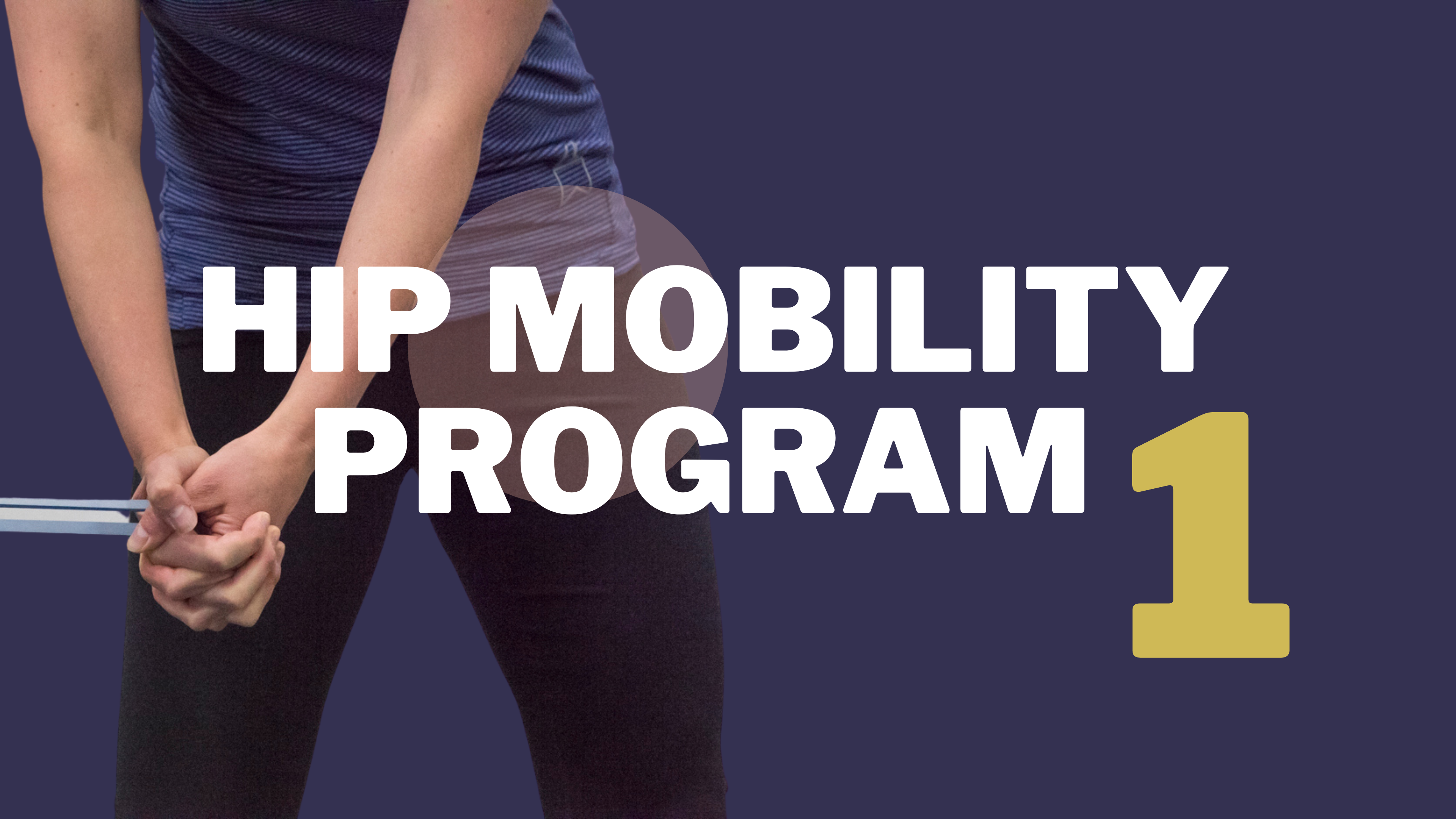 Hip Mobility Program 1