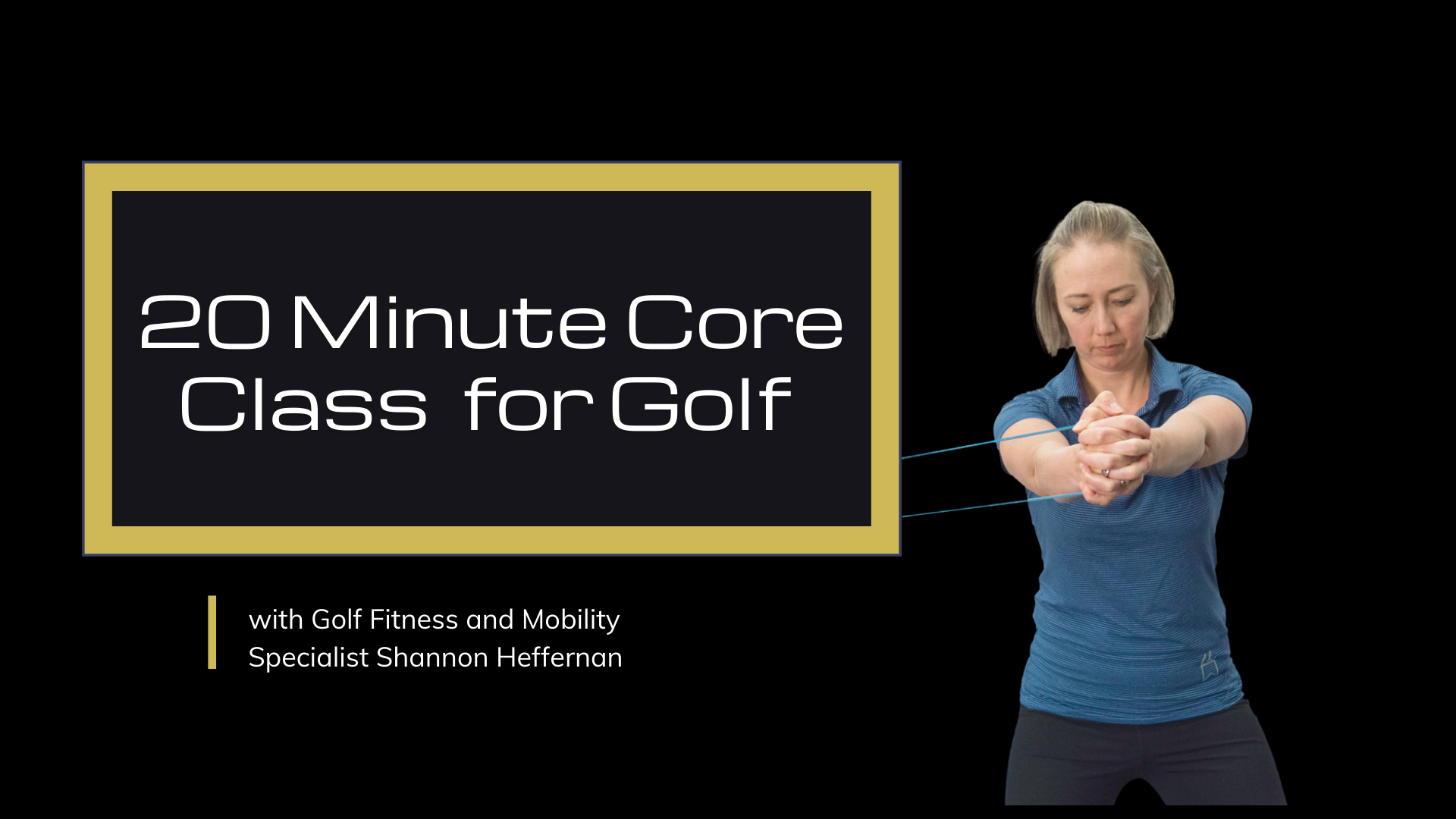EP 1 - 20 Minute Core Class for Golf