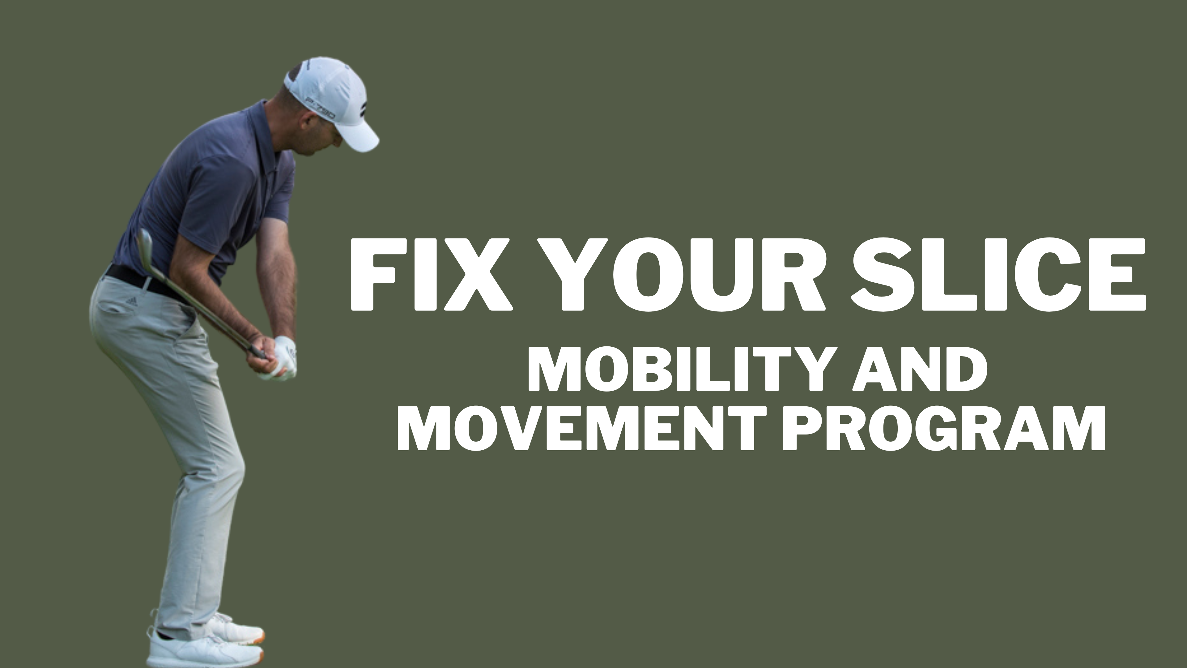 Fix Your Slice - mobility and movement program