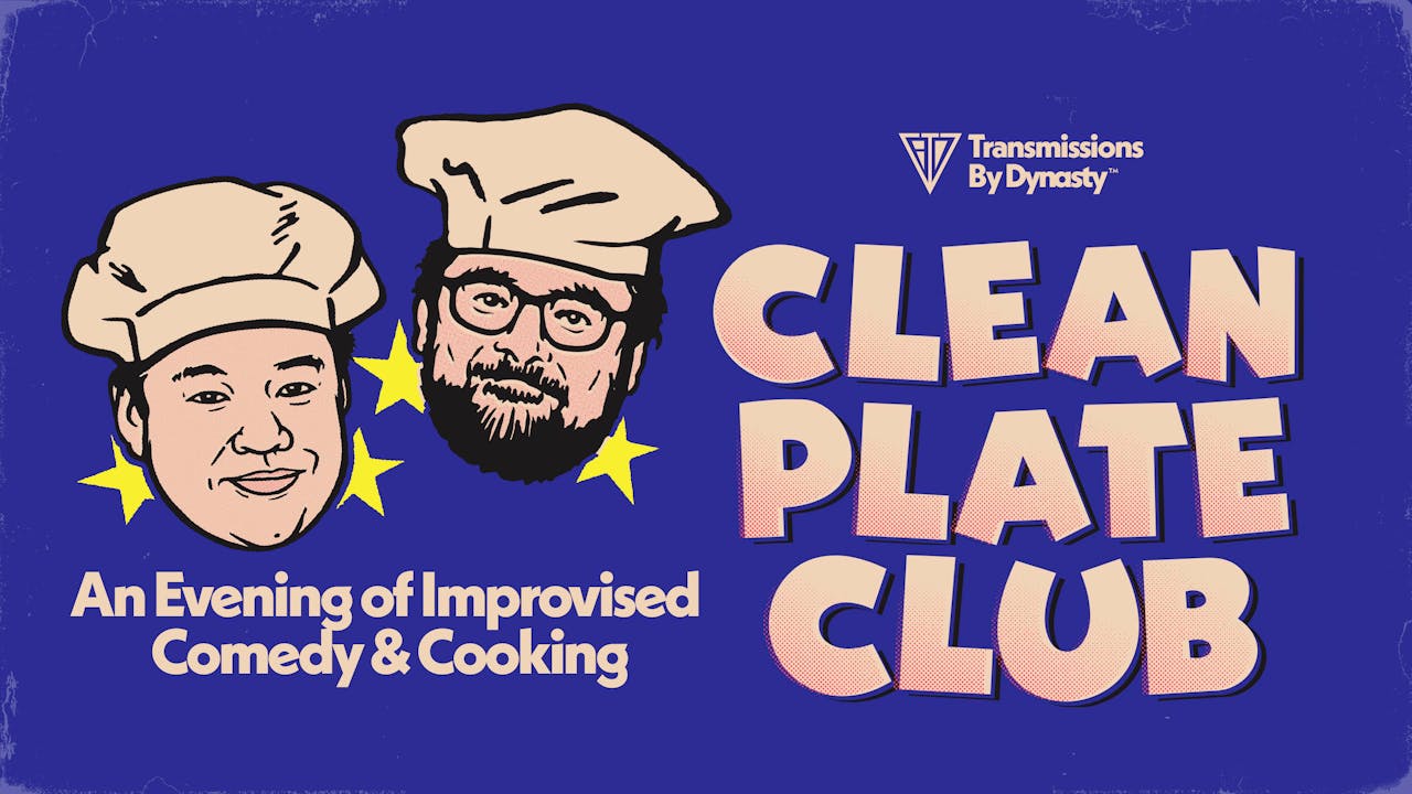Clean Plate Club | 06/16/25 | 7:30pmPT