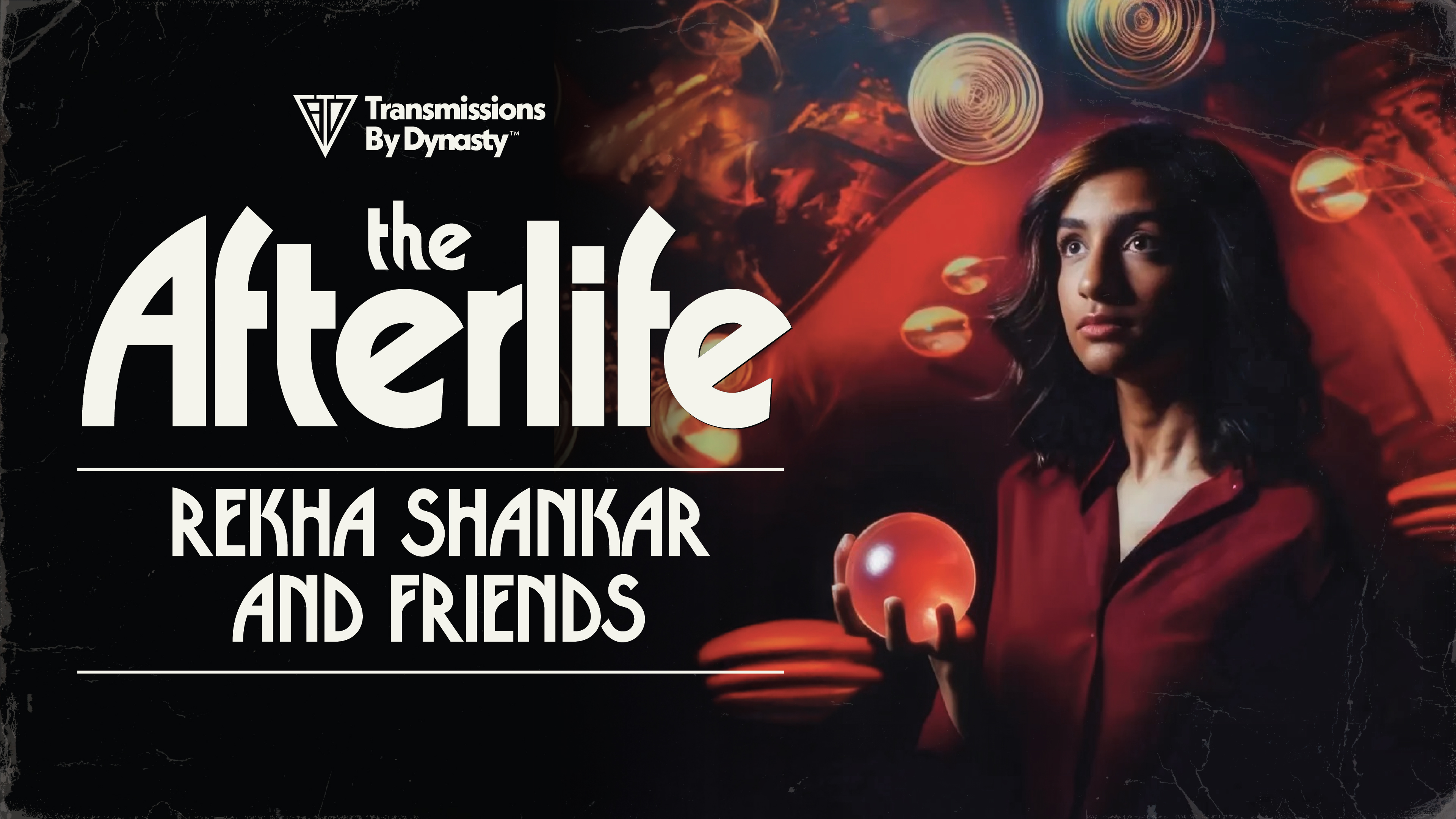 Rekha and Friends Present: The Afterlife