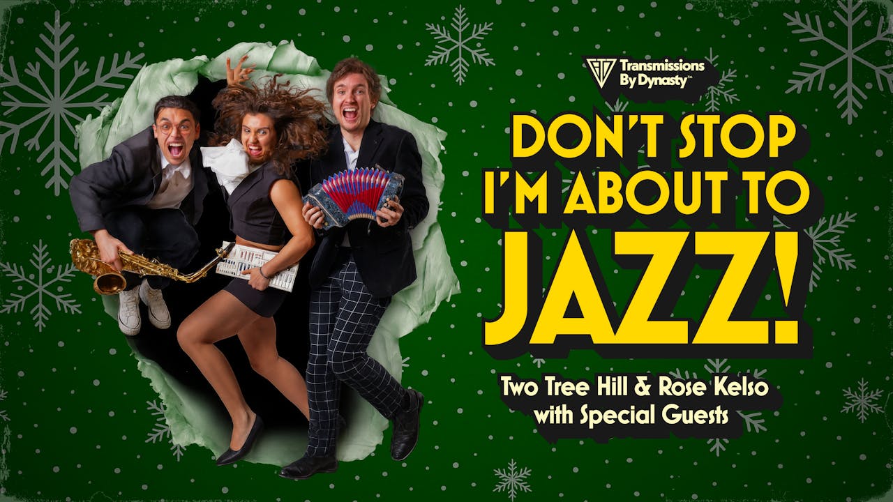 Don't Stop I'm About to Jazz | 12/8/25 | 7:30pm PT