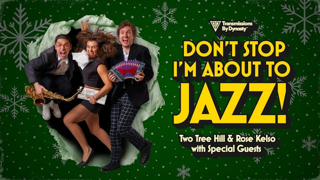 Don’t Stop I’m About To Jazz | 12/8/25 | 7:30pm PT