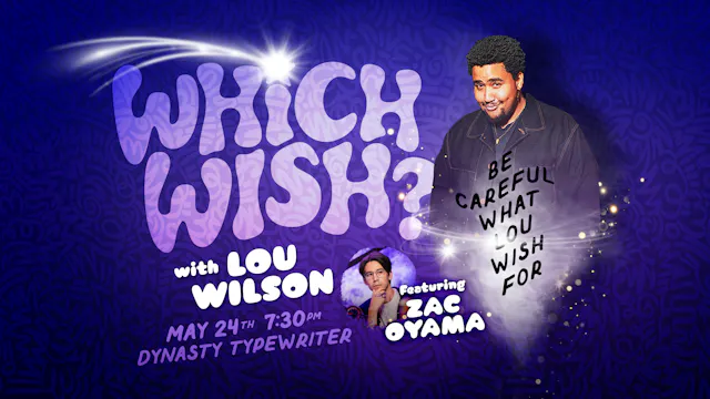 Which Wish / Lou Wilson w/ Zac Oyama | Replay