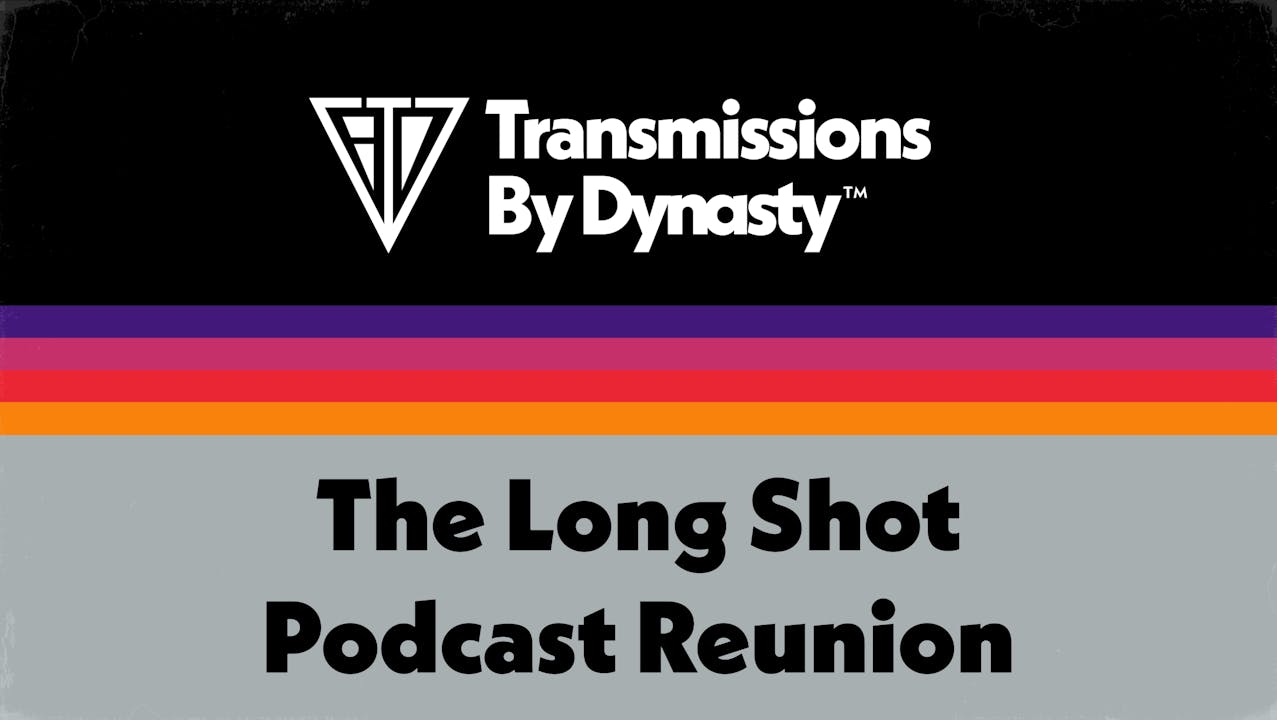 The Long Shot Podcast Reunion | 07/07/25 | 7:30pm