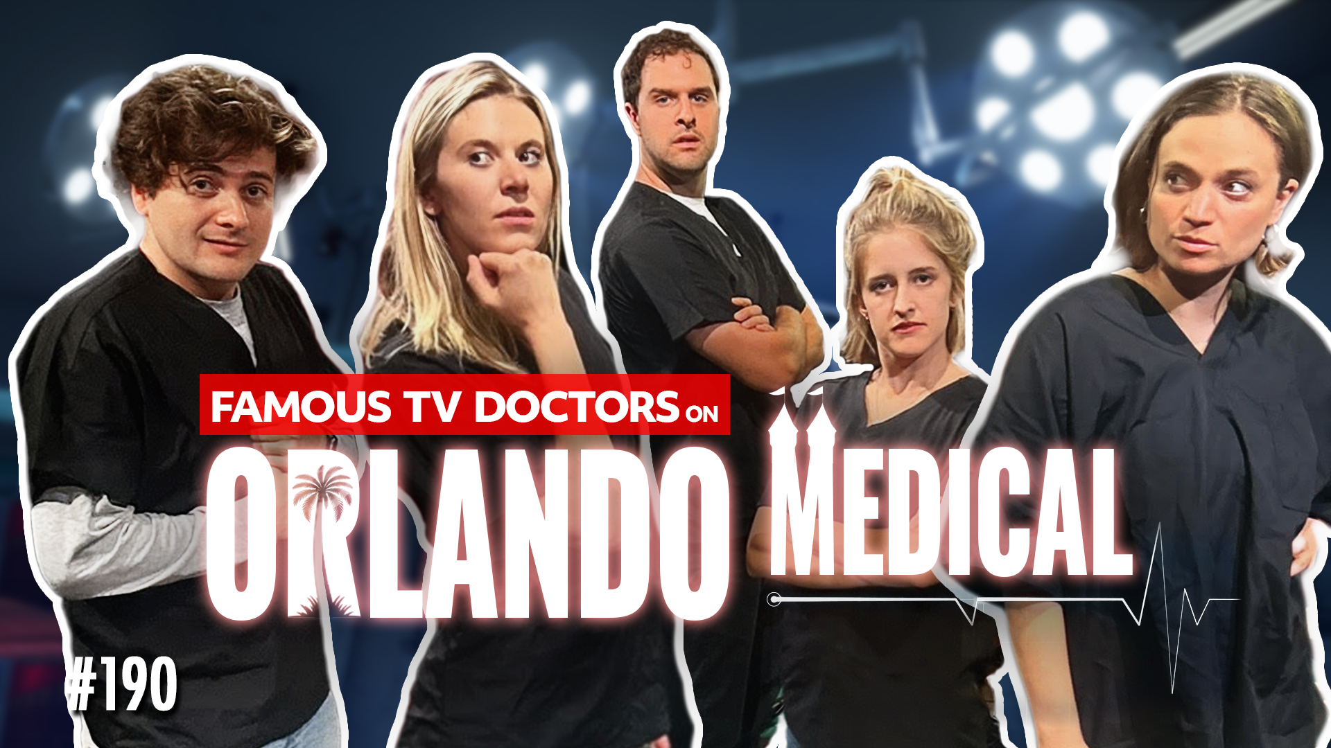 Cast of Orlando Medical (with Hannah Pilkes)