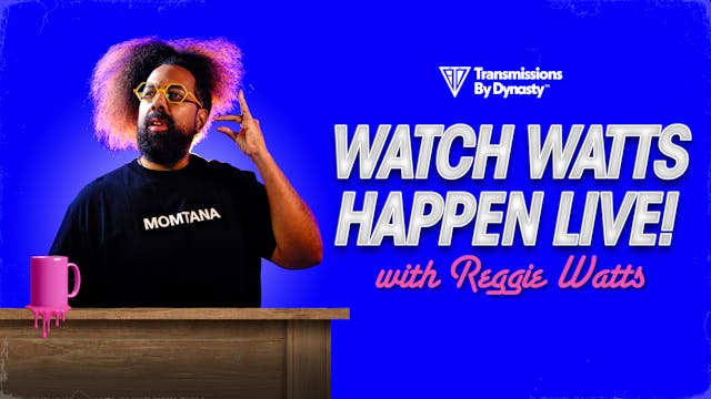 Watch Watts Happen Live! | 07/23/25 | 7:30pmPT