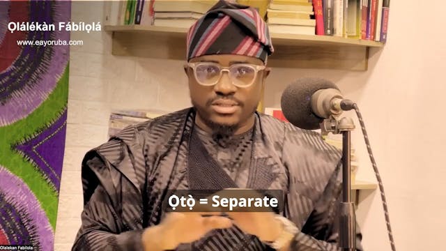 Ọ̀tọ̀ = Separate, separately 