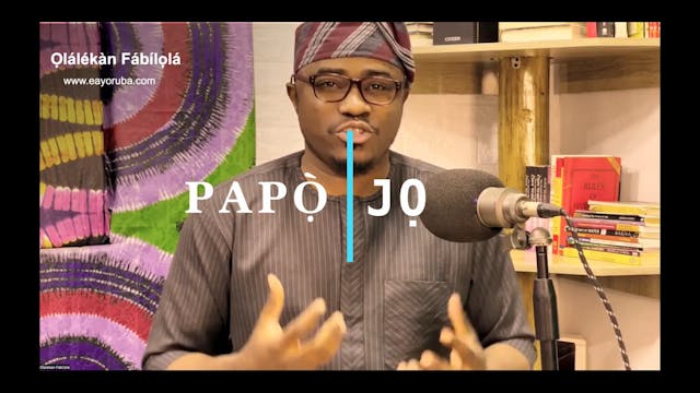 In this lesson, I explained "Papọ̀ an...