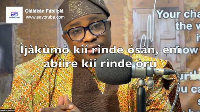 Ìjàkùmọ̀ kìí rìnde ọ̀sán, ẹ...