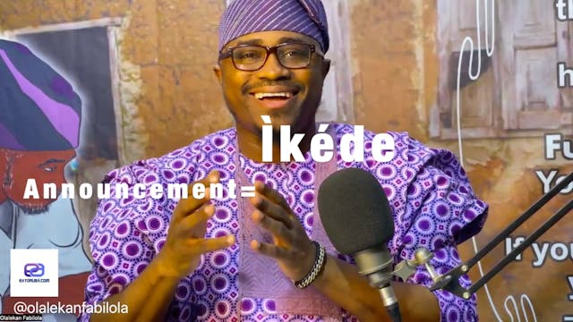 Ìkéde = Announcement