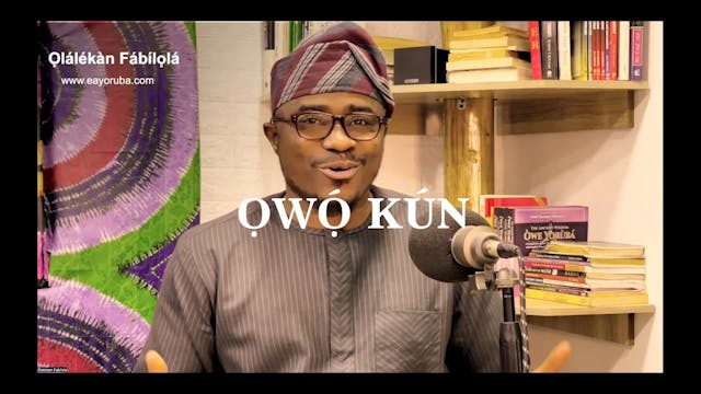 In this lesson, I explained "Ọwọ́ kún...