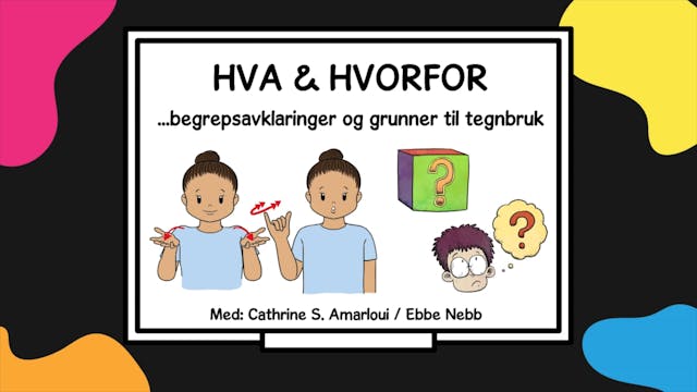 Hva & Hvorfor