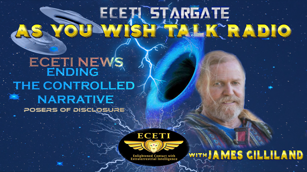 ECETI NEWS ENDING THE CONTROLLED NARRATIVE POSERS OF DISCLOSURE - 01/07/2024, 05:04:24
