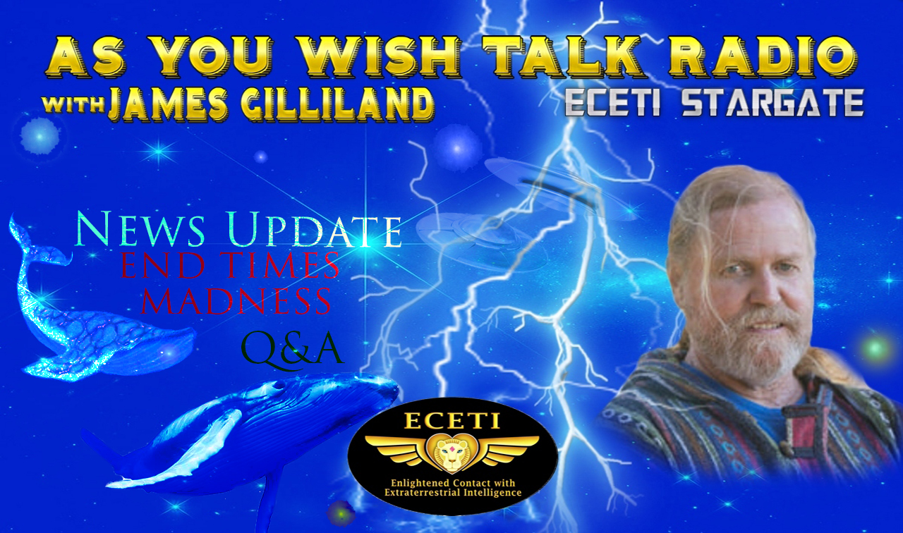 As You Wish Talk Radio ~ News Update ~ End Times Madness