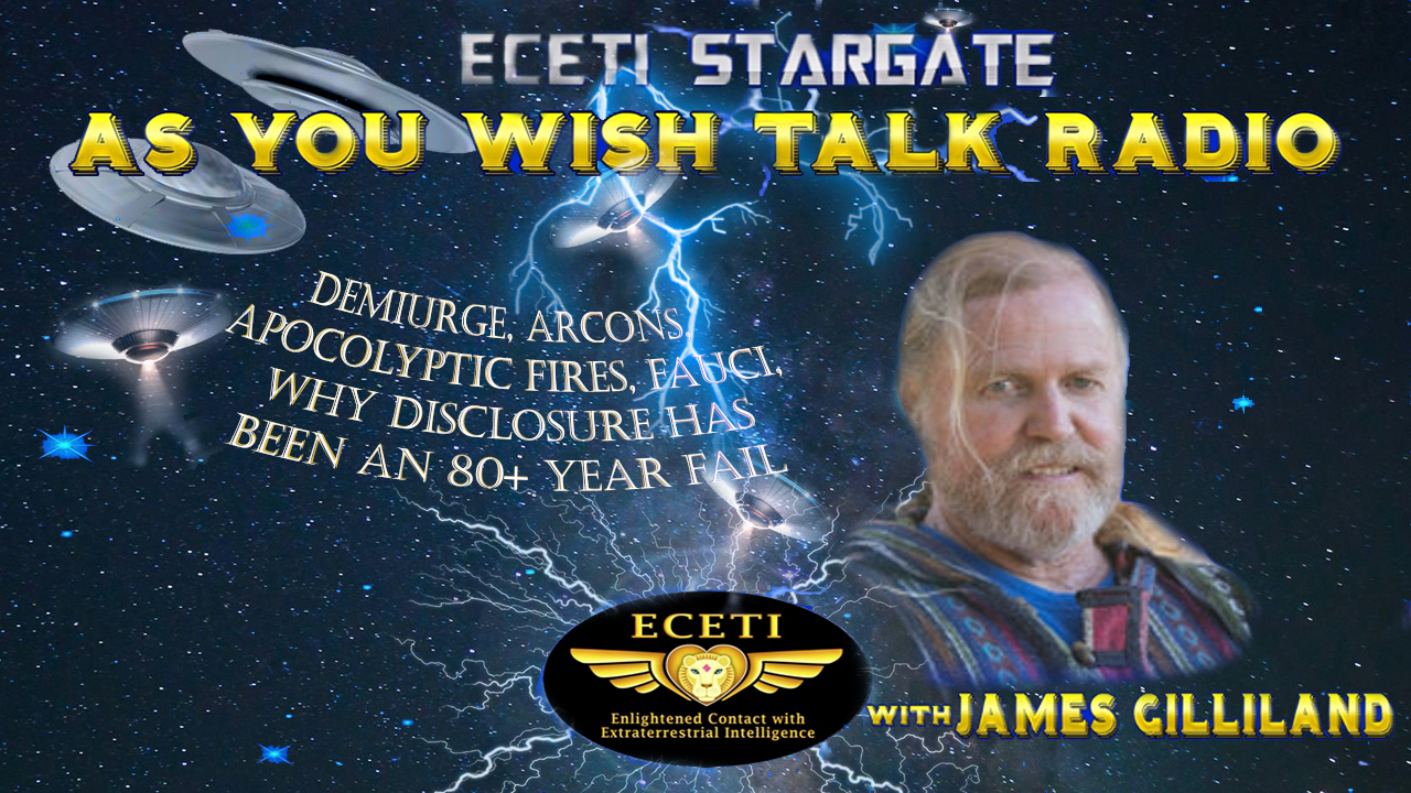 Demiurge, Arcons, Apocolyptic Fires, Fauci, Why disclosure has been an 80+ Year Fail