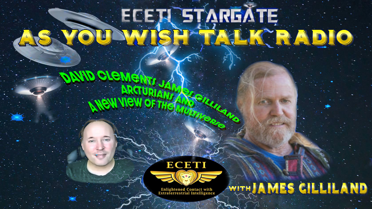 David Clements James Gilliland Arcturians and a new view of the Multiverse