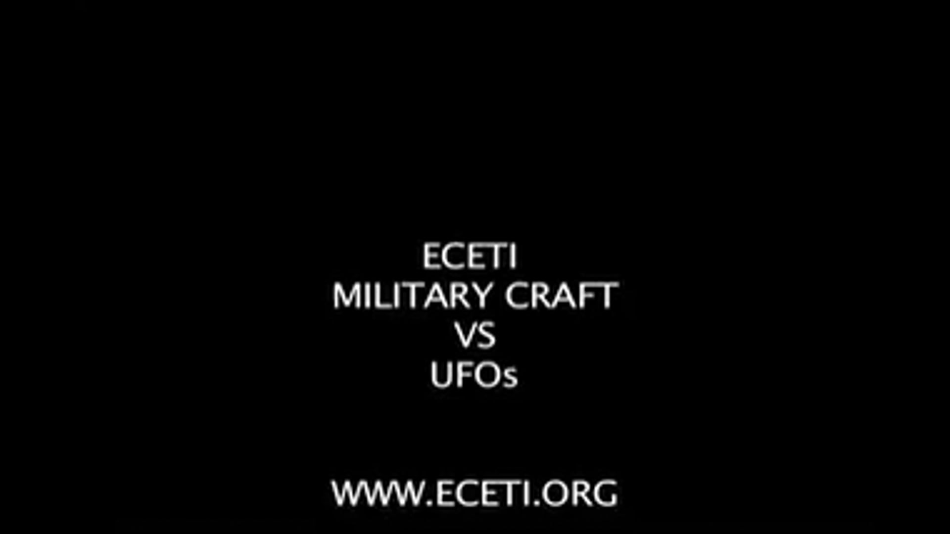 ECETI Ufo MILITARY vs UFOs