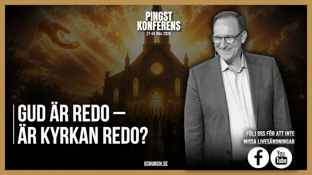 Gud är redo – är kyrkan redo? – Jens ...