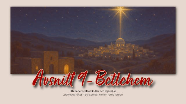 Adventkalender avsnitt 9 - Betlehem