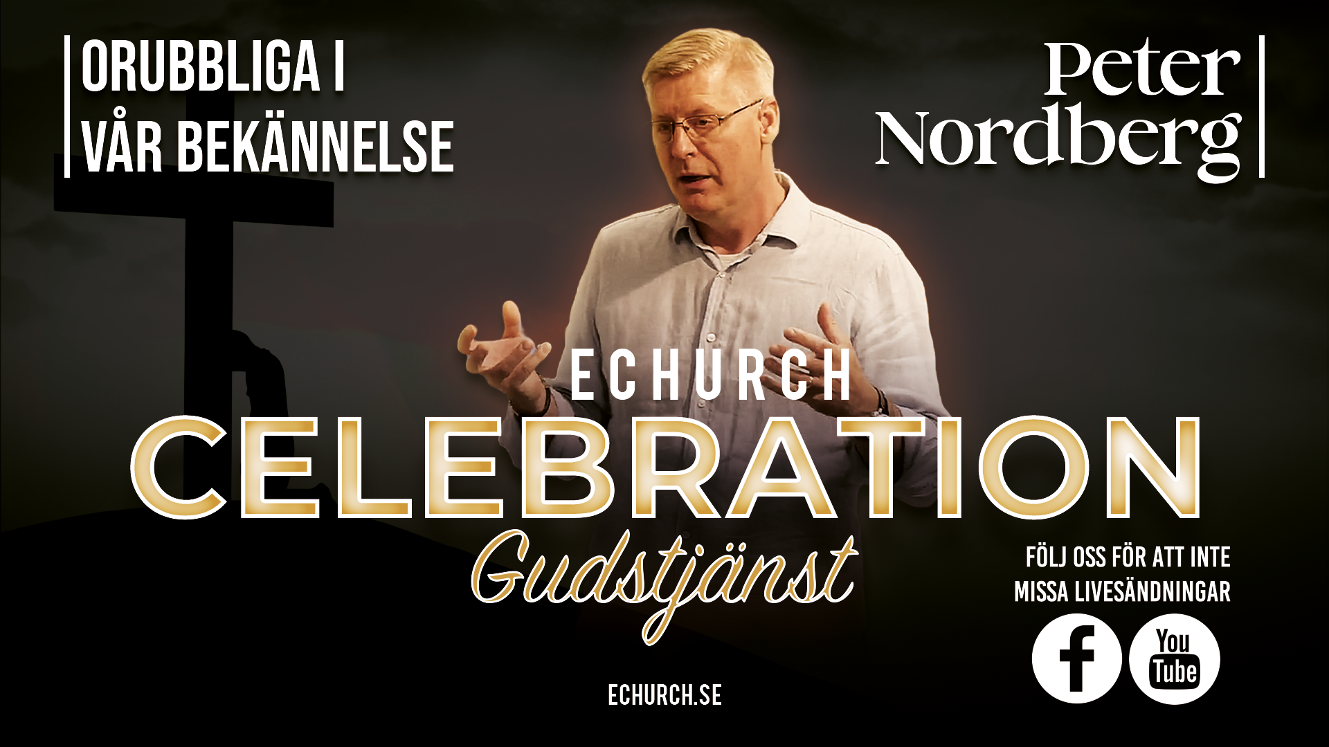 Orubbliga i vår bekännelse