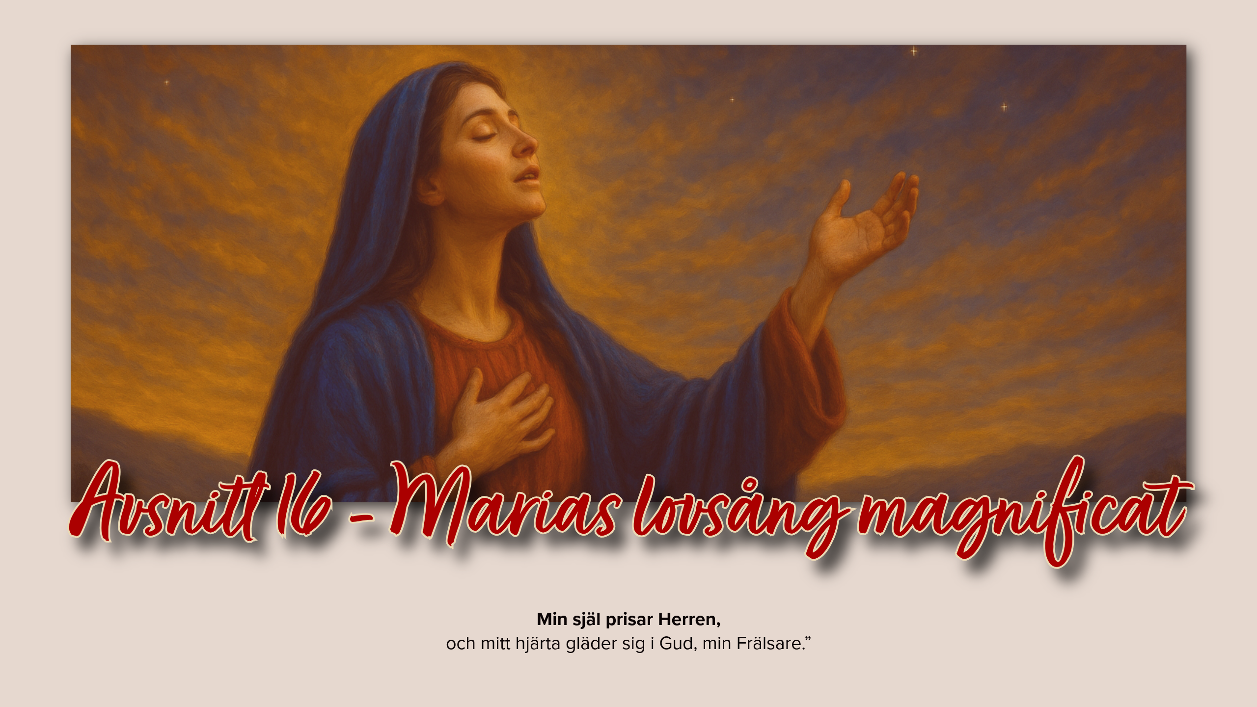 Adventkalender avsnitt 16 - Marias lovsång magnificat