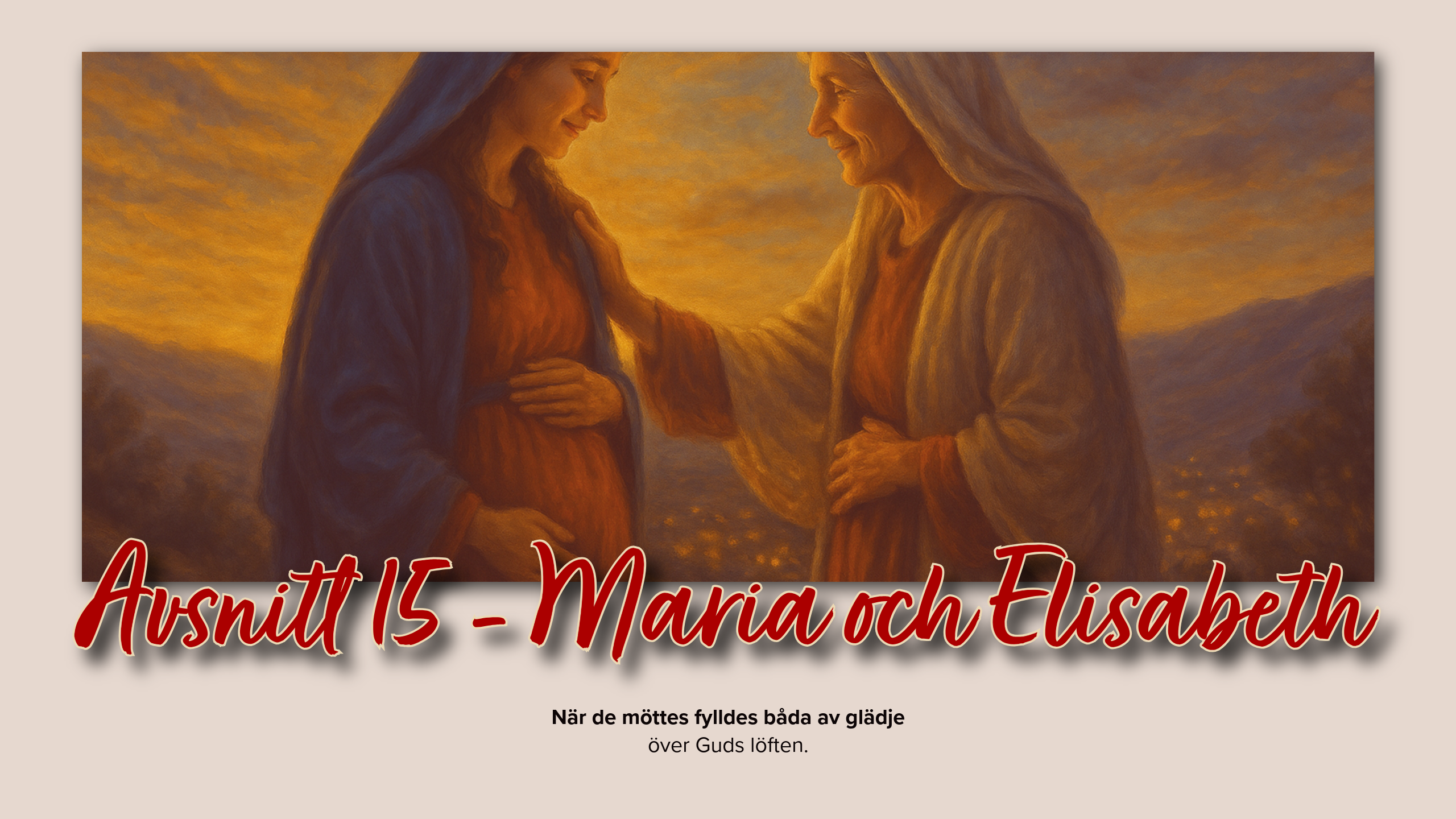 Adventkalender avsnitt 15 - Maria och Elisabeth