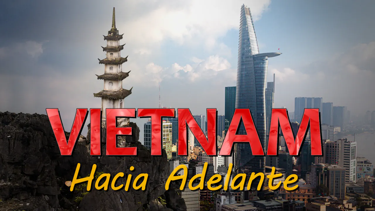 Vietnam: Hacia Adelante