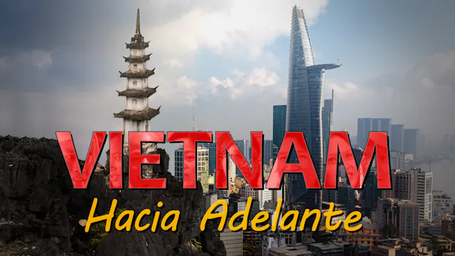 Vietnam: Hacia Adelante | Película Completa