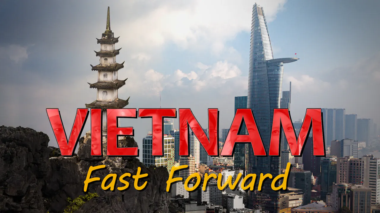 Vietnam: Fast Forward