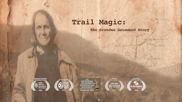TRAIL MAGIC: THE GRANDMA GATEWOOD STORY