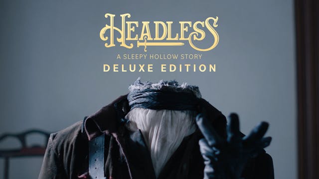 Headless: A Sleepy Hollow Story - Deluxe Edition