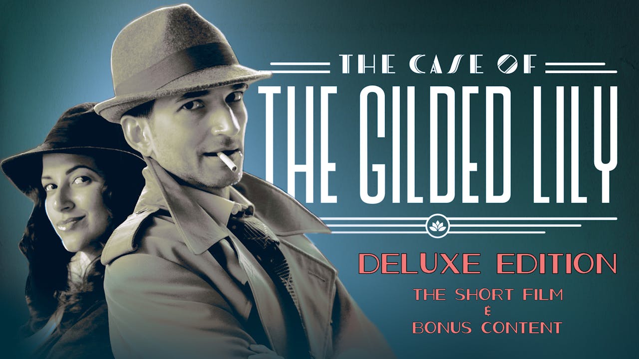 The Case of the Gilded Lily: The Deluxe Edition