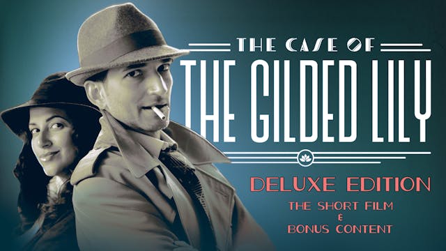 The Case of the Gilded Lily: The Deluxe Edition