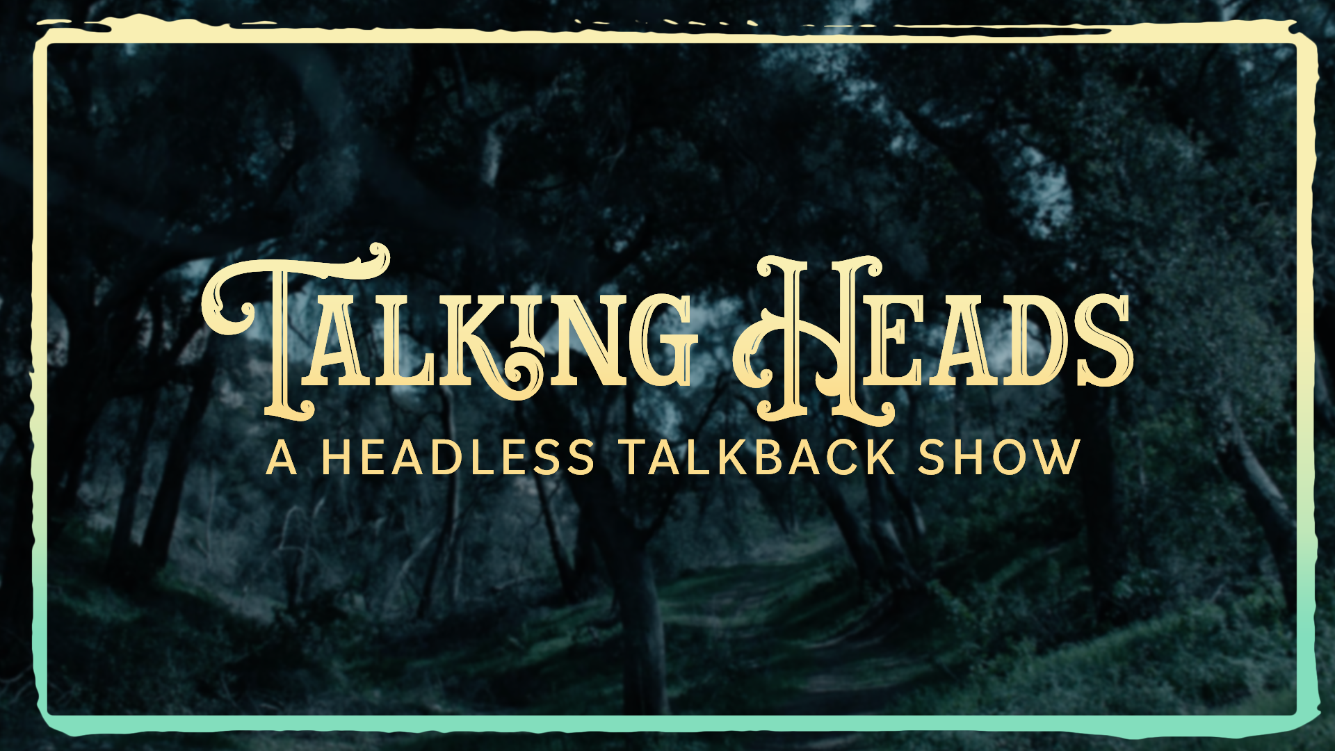 Headless: A Sleepy Hollow Story - Talking Heads