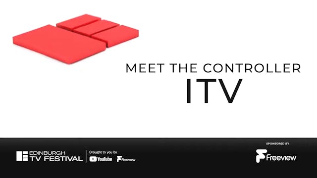 Meet the Controller: ITV
