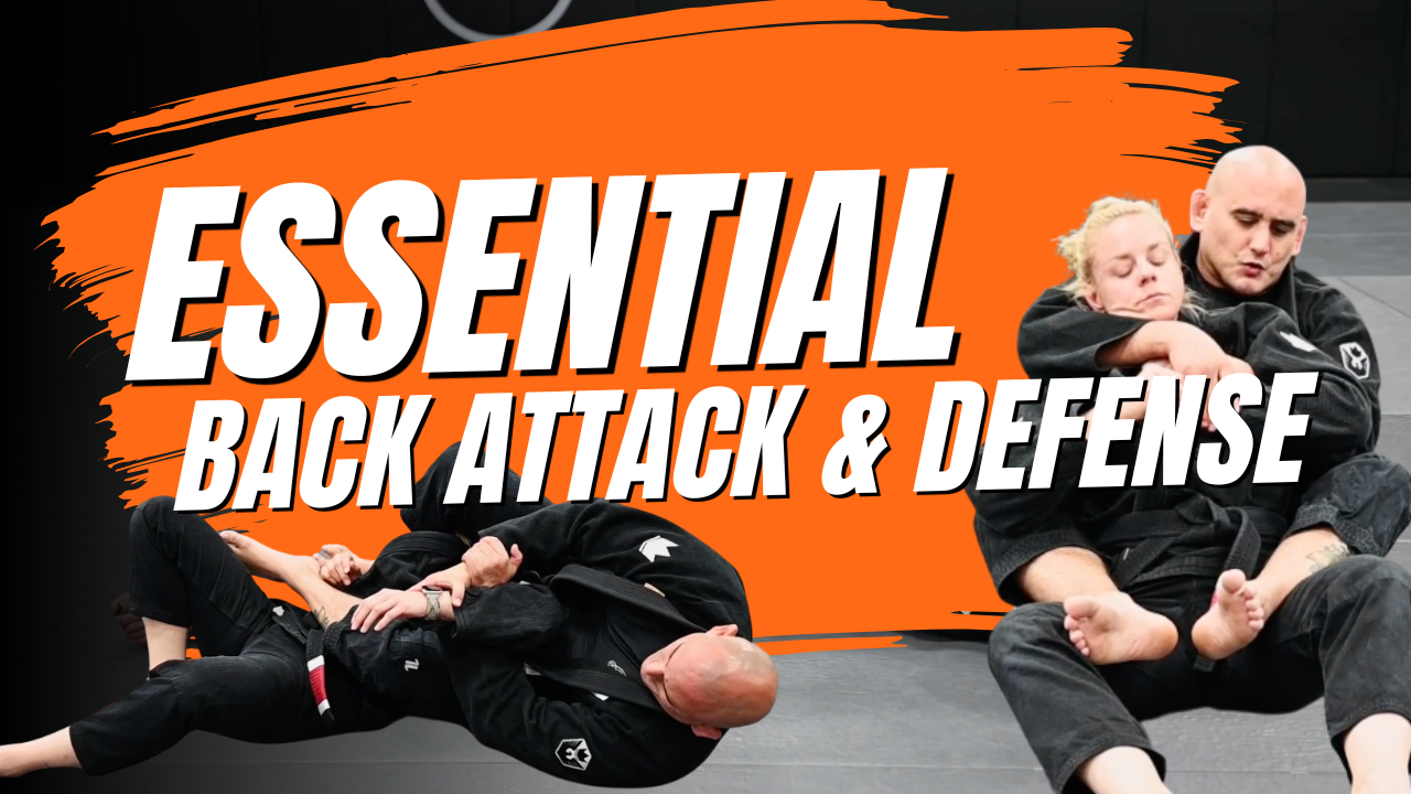 ESSENTIAL BACK ATTACKS & DEFENSE