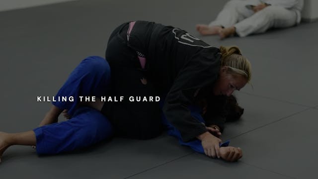 KILLING THE HALF GUARD - KIMBERLY BOWSER