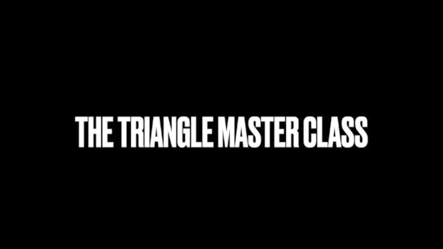 TRIANGLE MASTER CLASS 