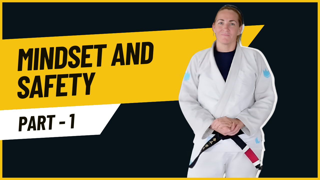 MINDSET & SAFETY PART 1