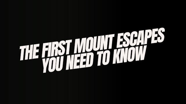 FIRST MOUNT ESCAPES YOU NEED TO KNOW