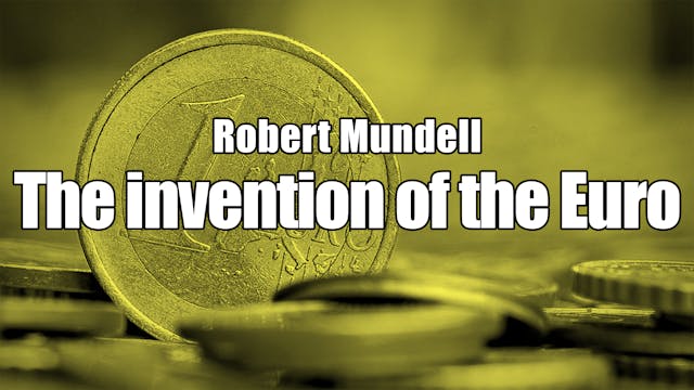 The invention of the Euro - Robert Mundell