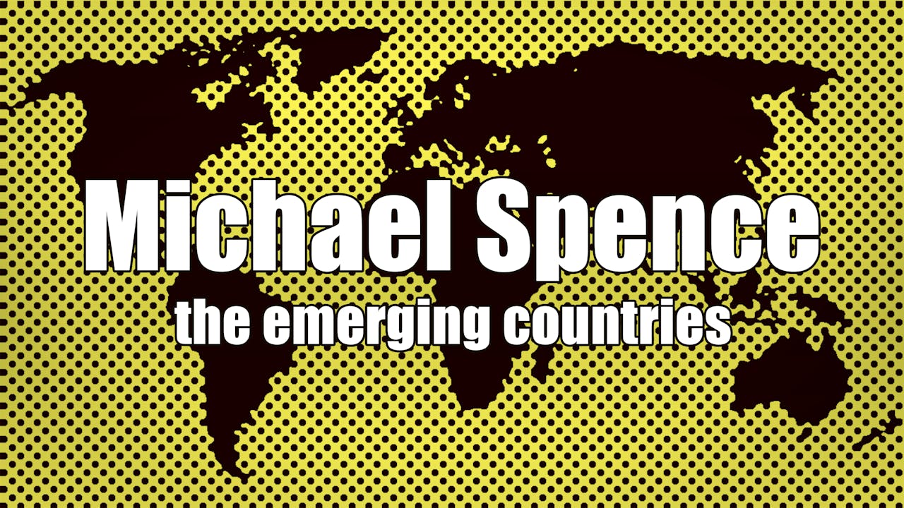The emerging economies - Michael Spence