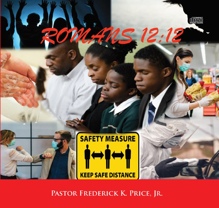 Romans 12:12 by Pastor Price - Pandemic Message