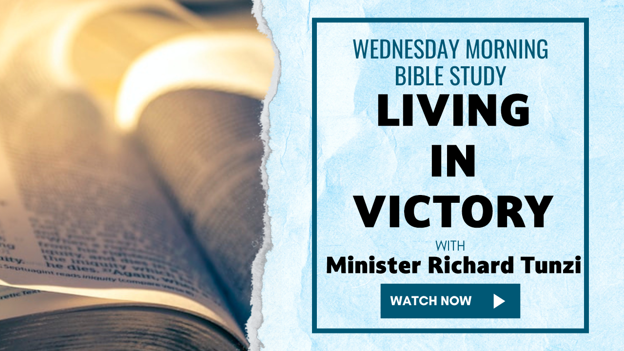 "Living In Victory"- AM Bible Study w...