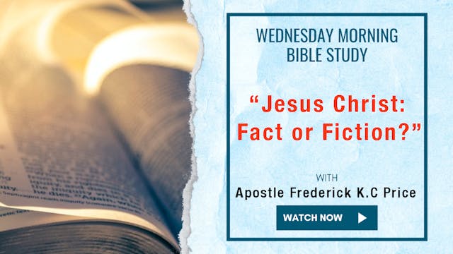 AM Bible Study - Apostle Frederick K....