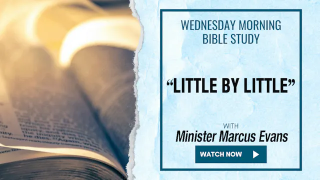 AM Bible Study - Minister Marcus Evan...
