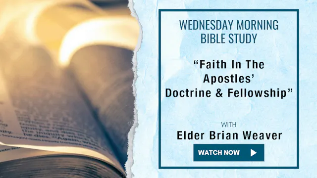 AM Bible Study - Elder Brian Weaver -...