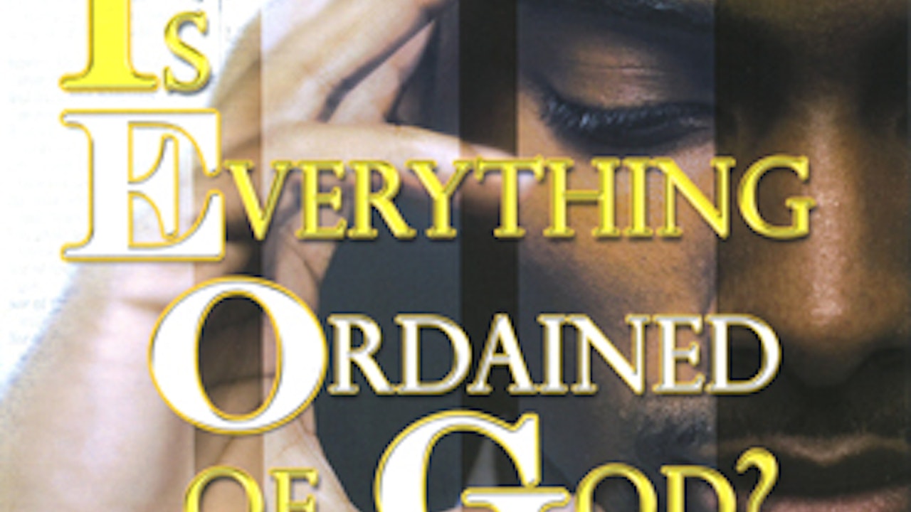 Is Everything Ordained of God